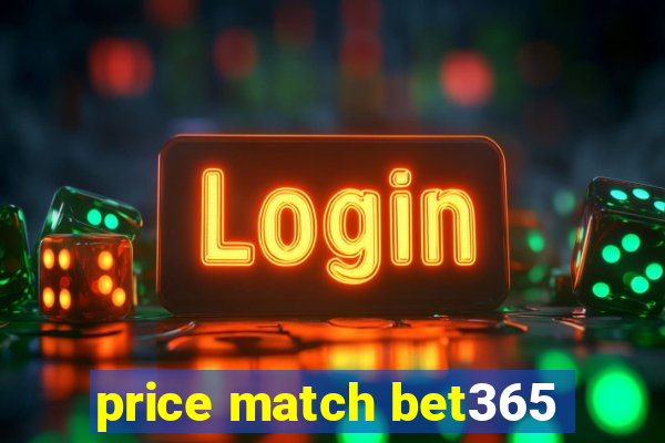 price match bet365