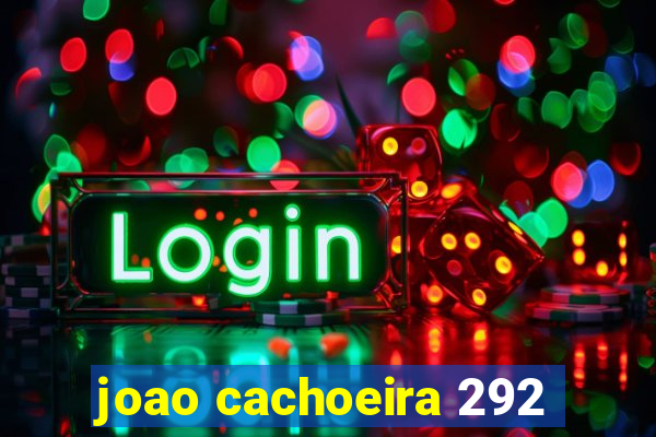 joao cachoeira 292