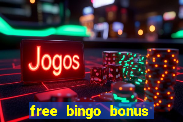 free bingo bonus money no deposit required