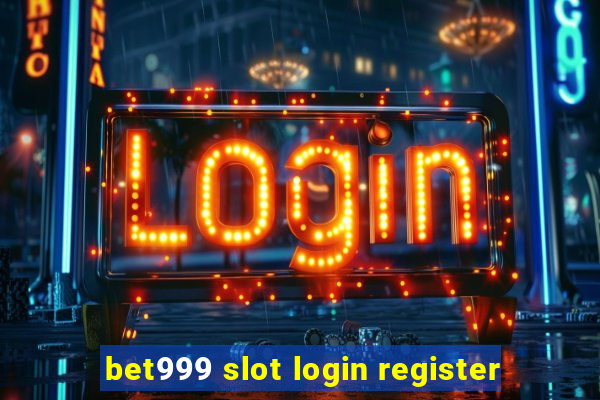 bet999 slot login register