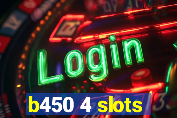 b450 4 slots