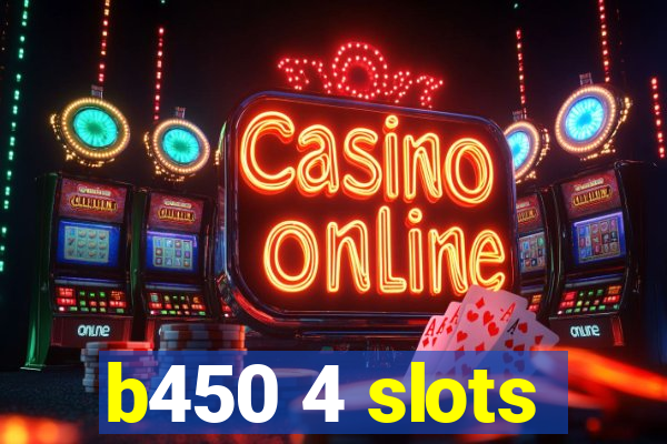 b450 4 slots