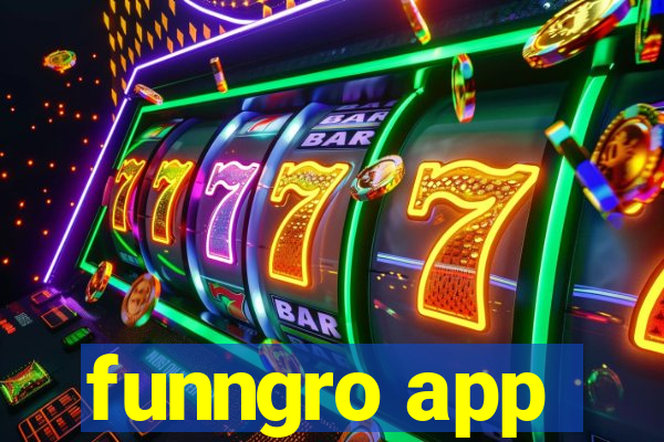 funngro app