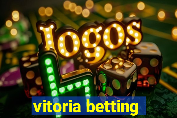 vitoria betting