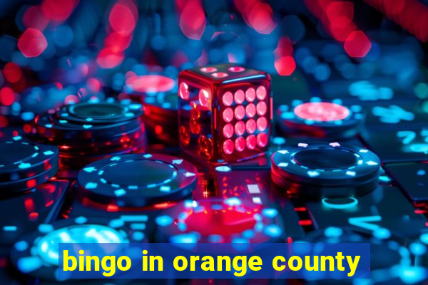 bingo in orange county