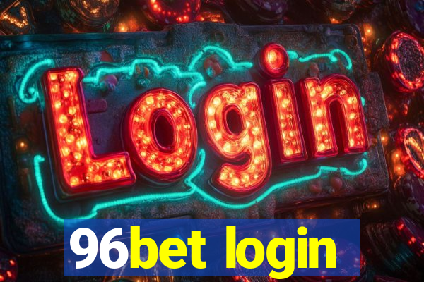 96bet login