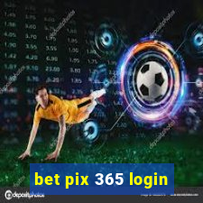 bet pix 365 login