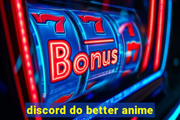 discord do better anime