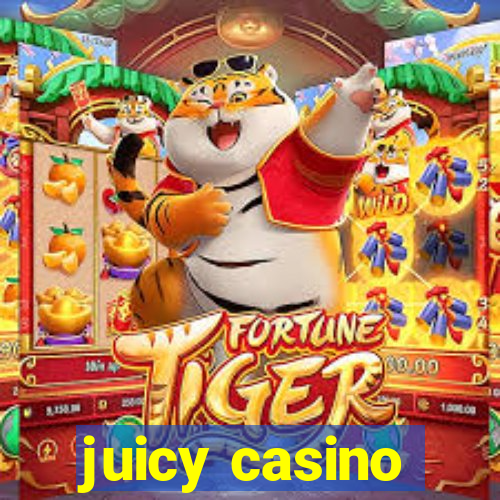 juicy casino