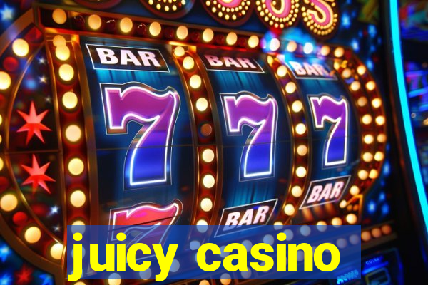 juicy casino