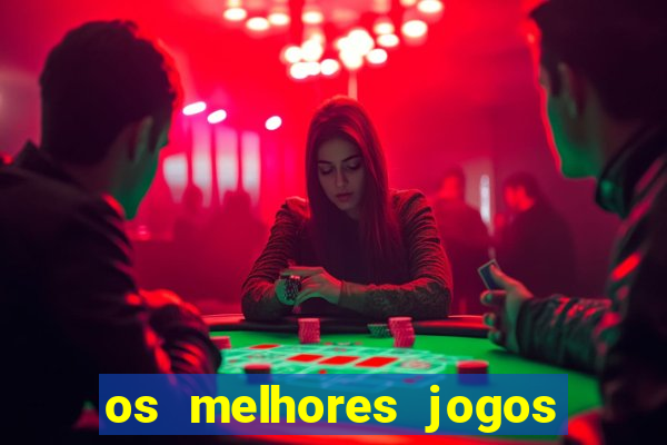 os melhores jogos on line