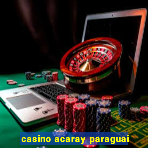 casino acaray paraguai