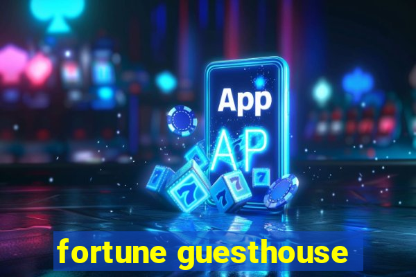 fortune guesthouse