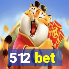 512 bet