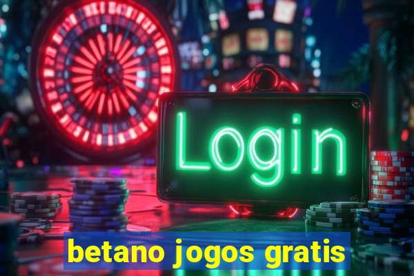 betano jogos gratis