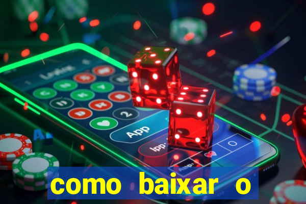 como baixar o estrela bet