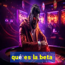 qué es la beta