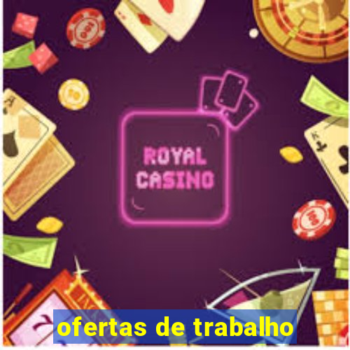 ofertas de trabalho