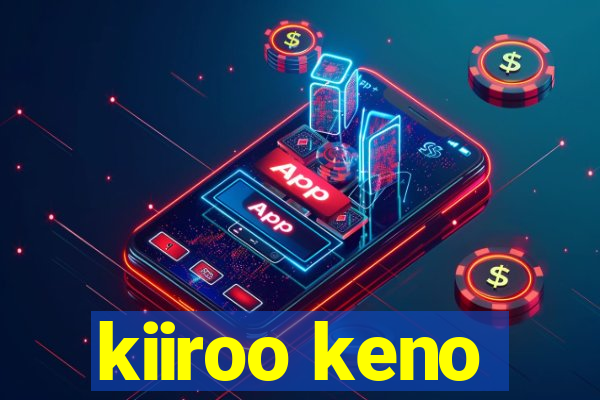 kiiroo keno