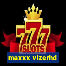 maxxx vizerhd