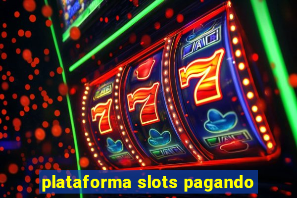 plataforma slots pagando