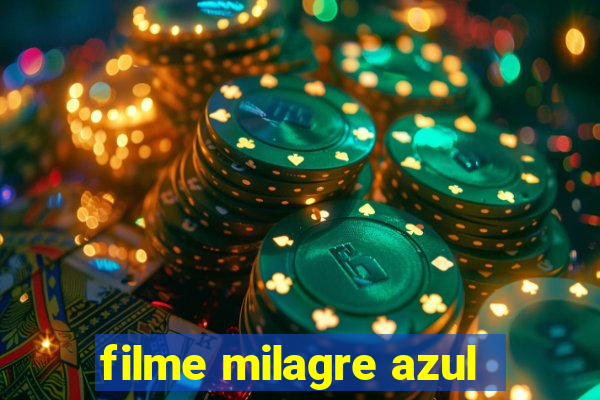 filme milagre azul