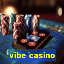 vibe casino