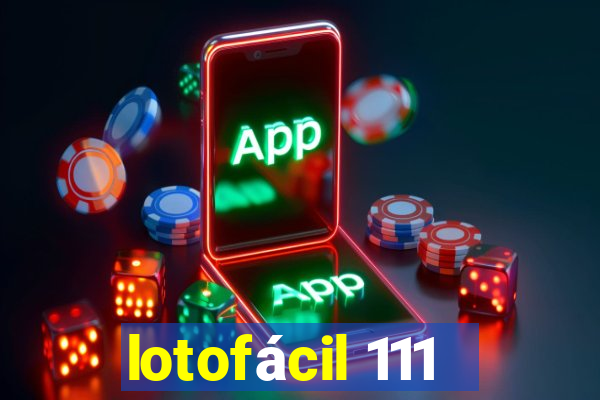 lotofácil 111