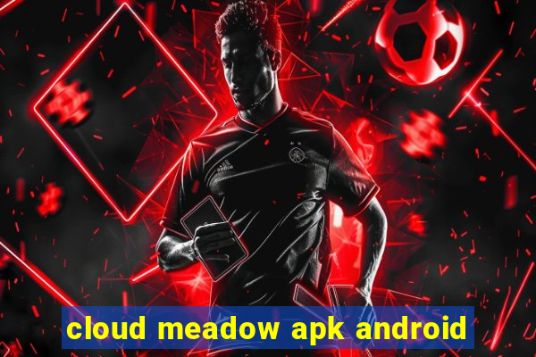 cloud meadow apk android