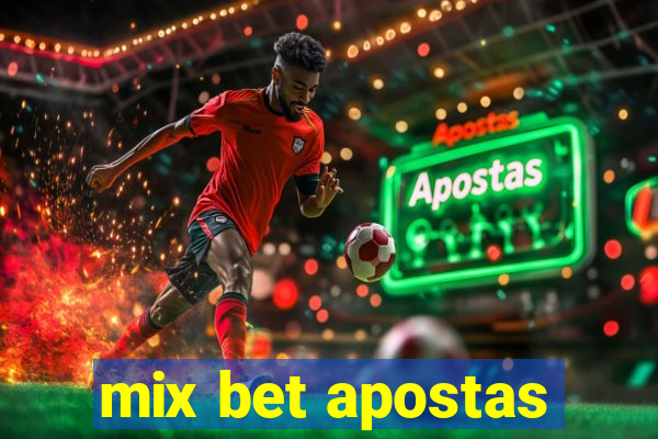 mix bet apostas