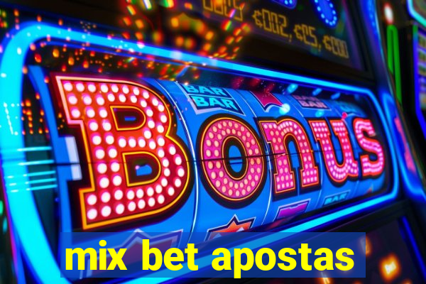 mix bet apostas