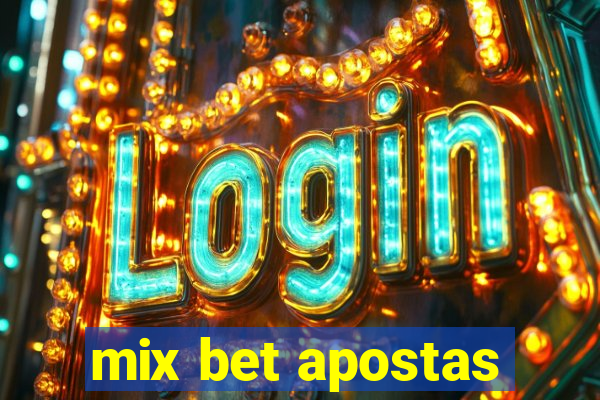 mix bet apostas