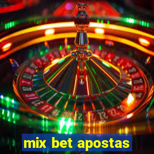 mix bet apostas