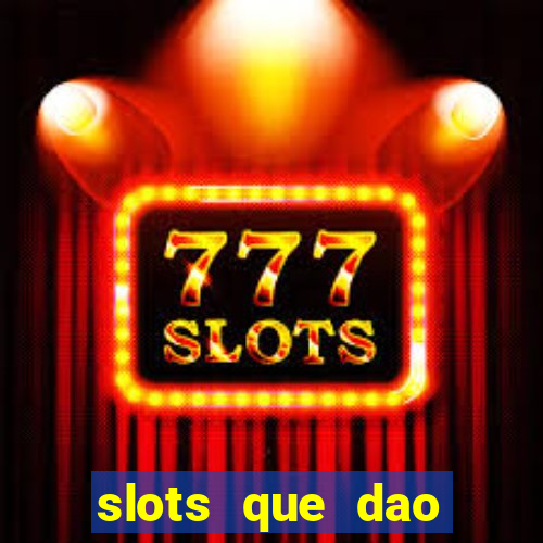 slots que dao bonus gratis