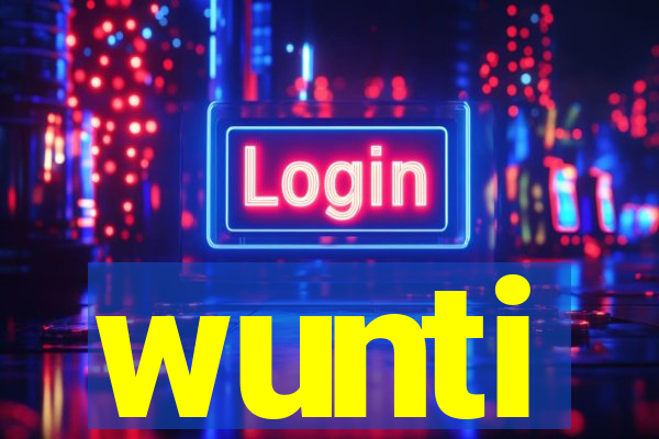 wunti