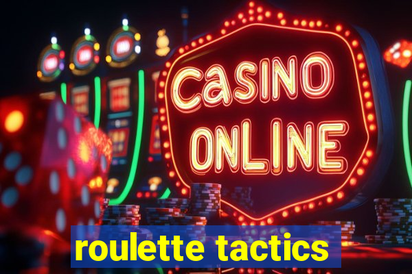 roulette tactics