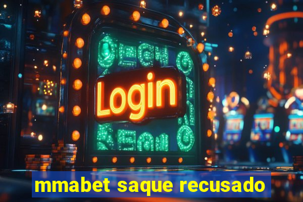 mmabet saque recusado