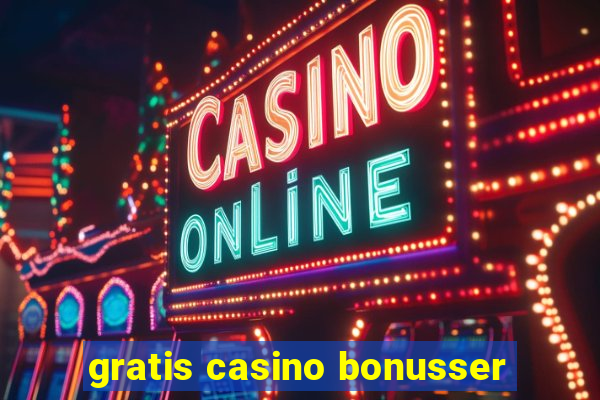 gratis casino bonusser