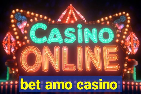 bet amo casino