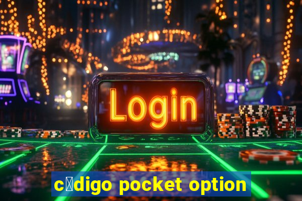 c贸digo pocket option