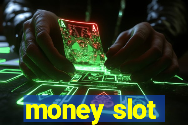 money slot