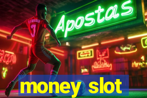 money slot