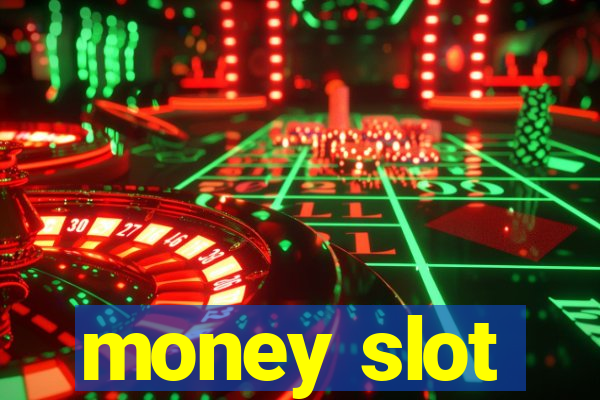 money slot