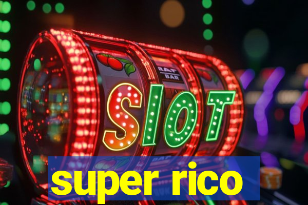 super rico