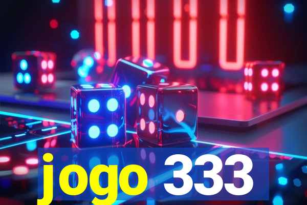 jogo 333