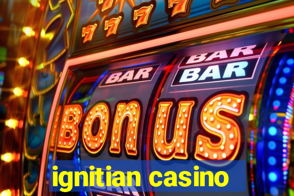 ignitian casino