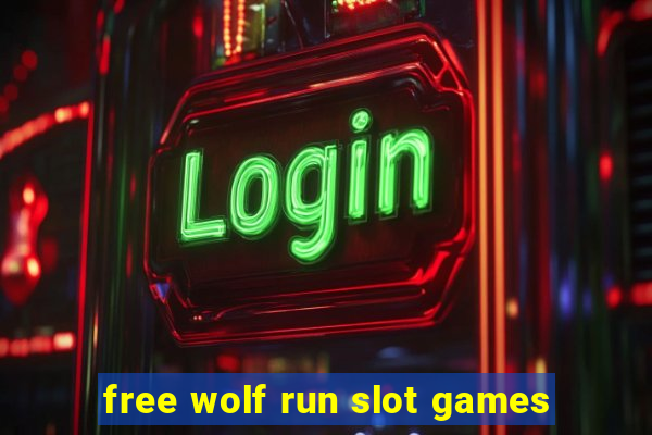 free wolf run slot games