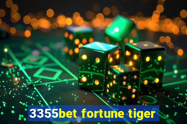 3355bet fortune tiger