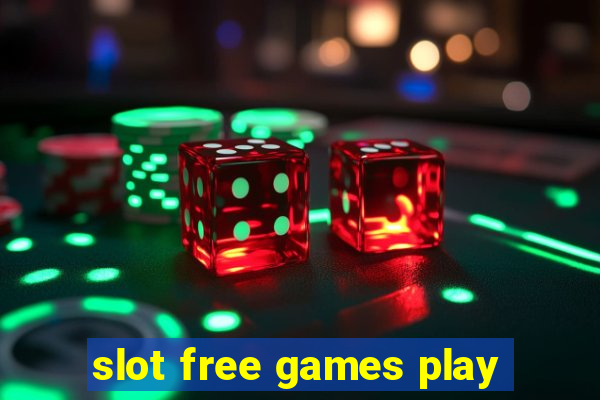 slot free games play