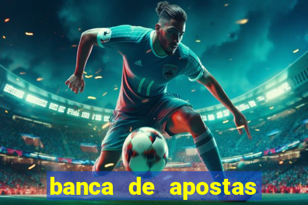 banca de apostas de futebol